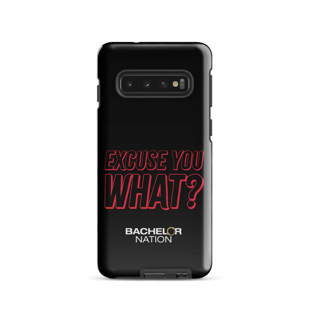 Bachelor Nation Samsung Phone Case Excuse You What?