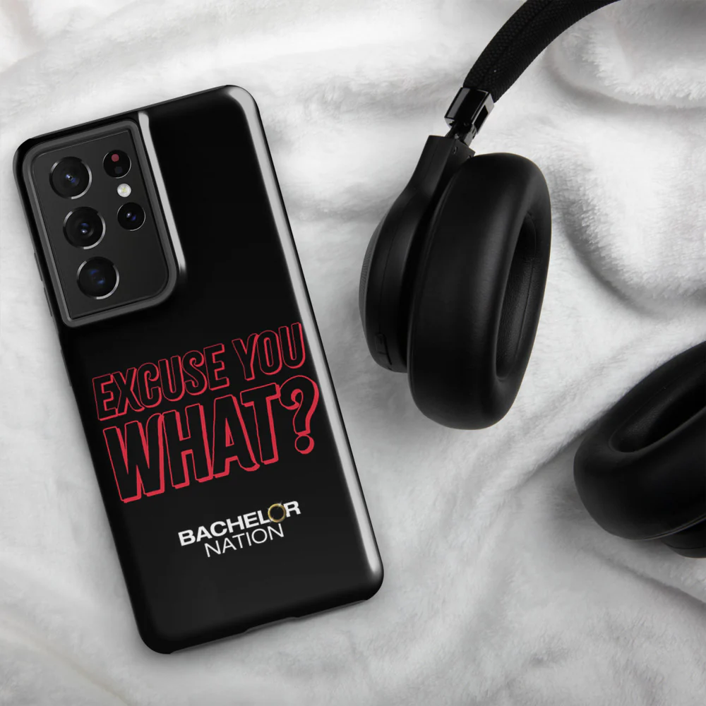 Bachelor Nation Samsung Phone Case Excuse You What? - Image 36